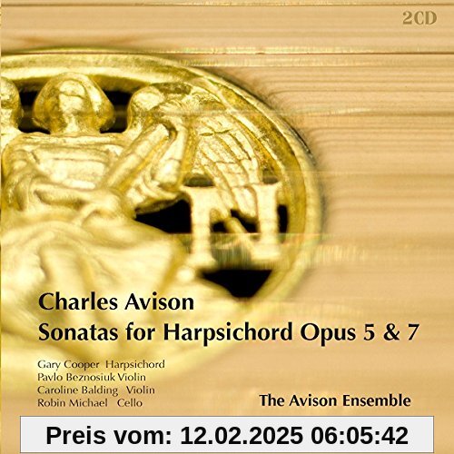 Sonatas for Harpsichord Opus 5 & 7 von the Avison Ensemble