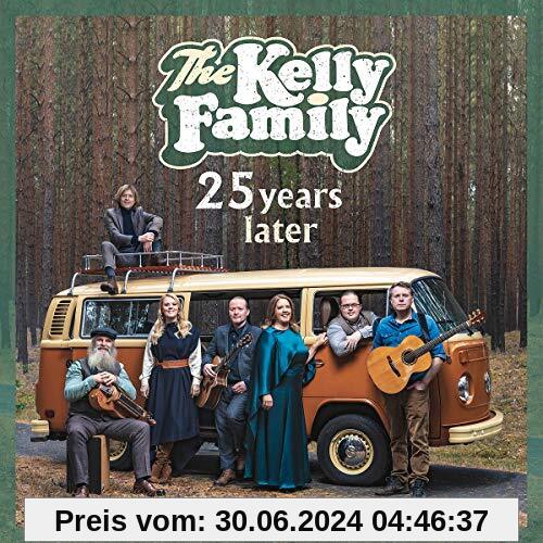 25 Years Later von the Kelly Family