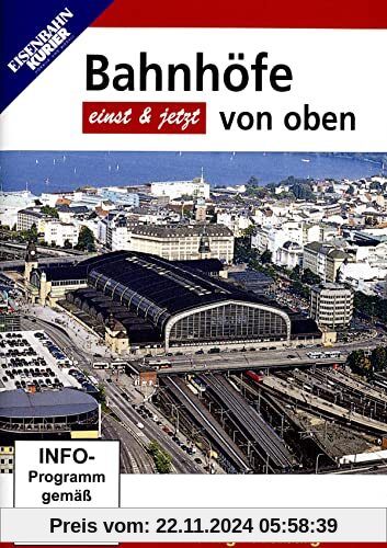 Bahnhöfe von oben - einst & jetzt von unbekannt