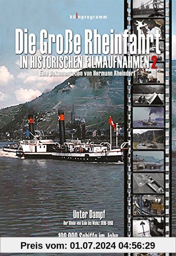 Die große Rheinfahrt in historischen Filmaufnahmen 2 von unbekannt
