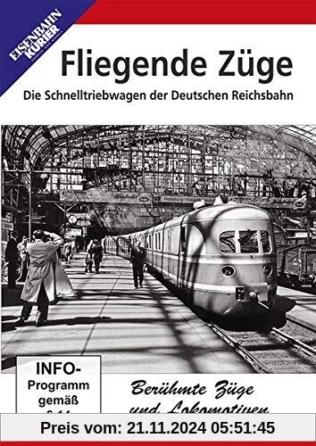 Fliegende Züge - Die Schnelltriebwagen der Deutschen Reichsbahn von unbekannt