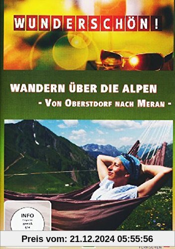 Wunderschön! - Wandern über die Alpen - Von Oberstdorf nach Meran von unbekannt