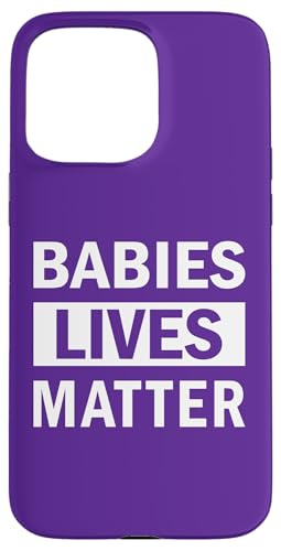 Babys Lives Matter Das Bewusstsein der Unterstützer von Pro Life Hülle für iPhone 15 Pro Max von universityofheaven.com